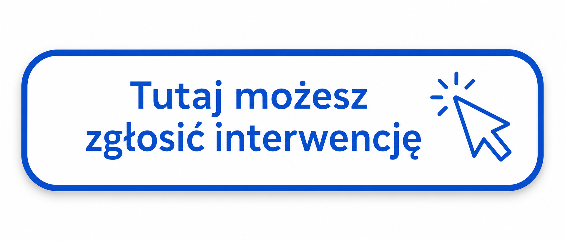 Tutaj możesz zgłosić interwencję
